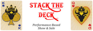 Stack the Deck - Performance Based Show and Sale